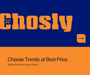 Welcome to Chosly: Your One-Stop Shop for Quality and Style!